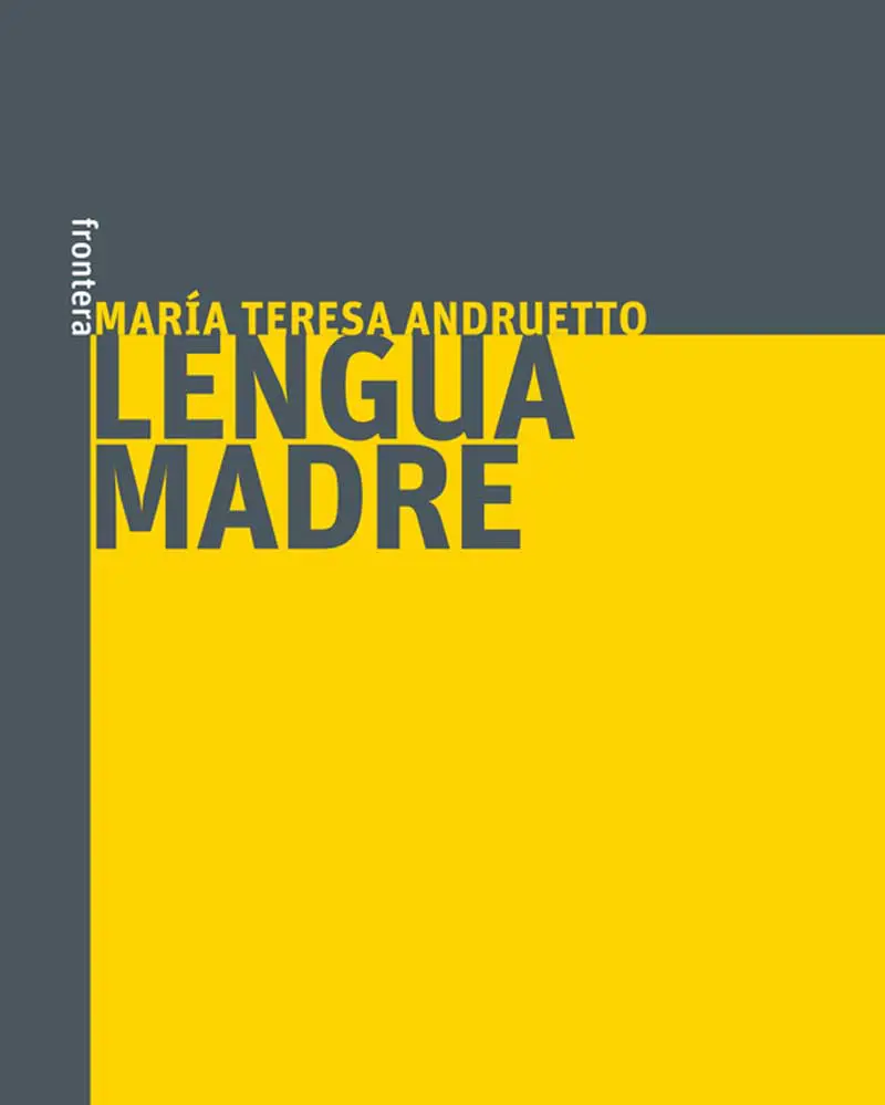 Lengua madre de María Teresa Andruetto