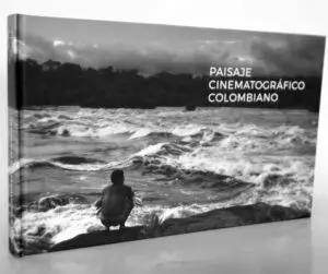 Más de 200 fotografías para conocer Colombia a través del cine Más de 200 fotografías para conocer Colombia a través del cine