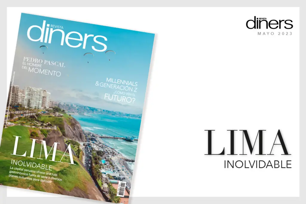 Lima, la capital peruana protagoniza la revista diners en mayo Lima perú