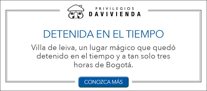Viaje a Villa de Leyva y Guaduas con Privilegios Davivienda Viaje a Villa de Leyva y Guaduas con Privilegios Davivienda