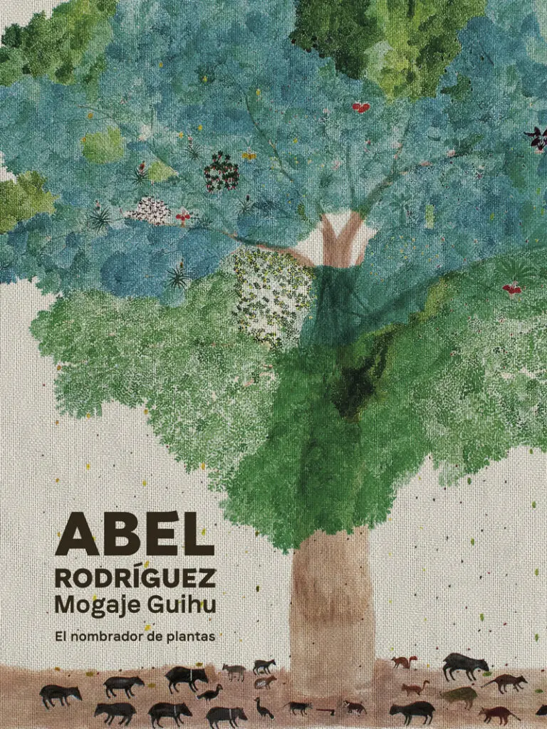 Abel Rodríguez: el nombrador de plantas Abel Rodríguez: el nombrador de plantas