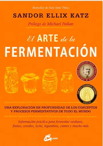 El arte de la fermentación - escrito por Sandor Ellix Katz