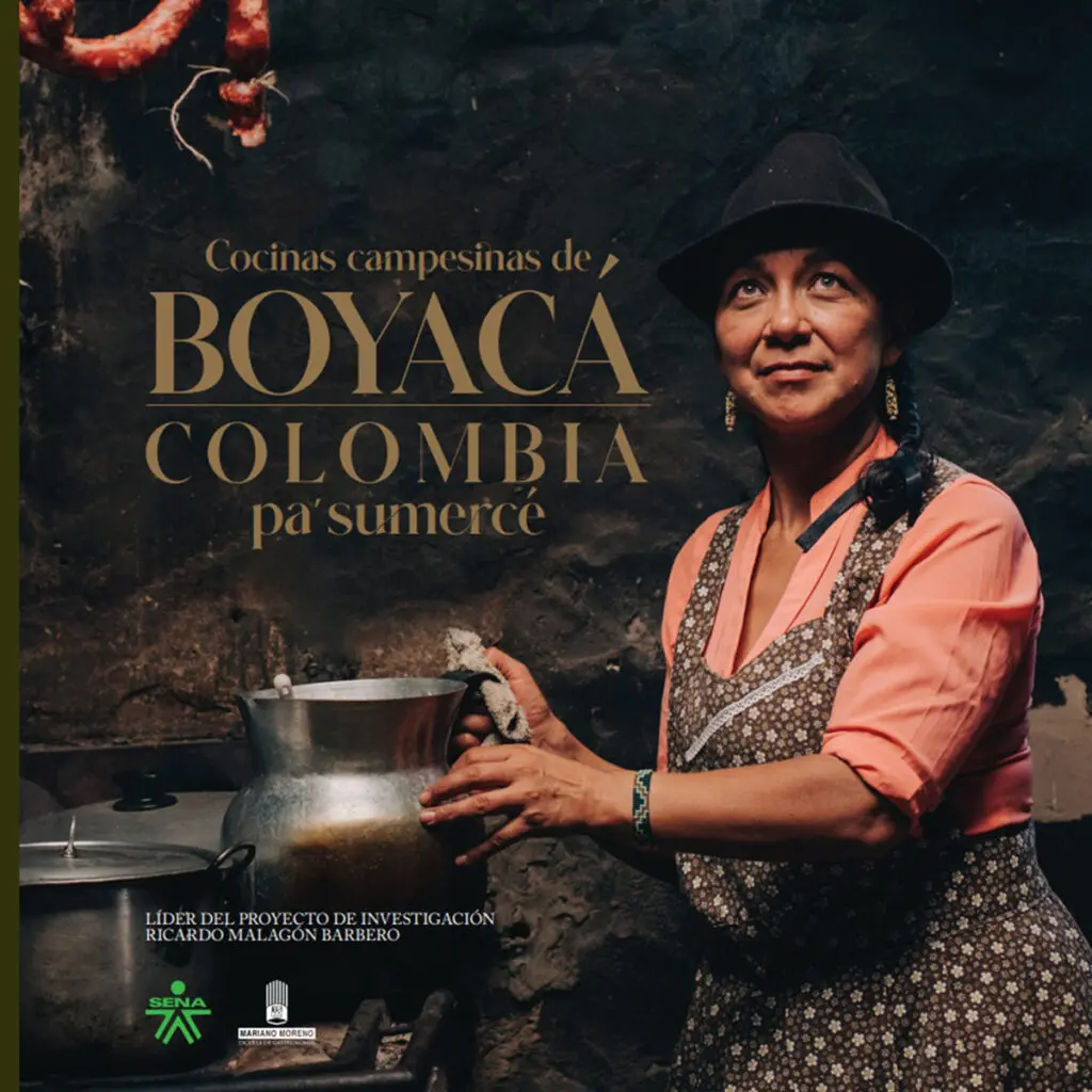 Cocinas campesinas de boyacá, colombia, pa’ sumercé