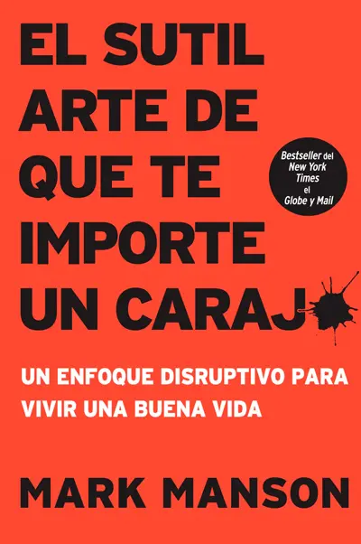 El sutil arte de que todo le importe un carajo