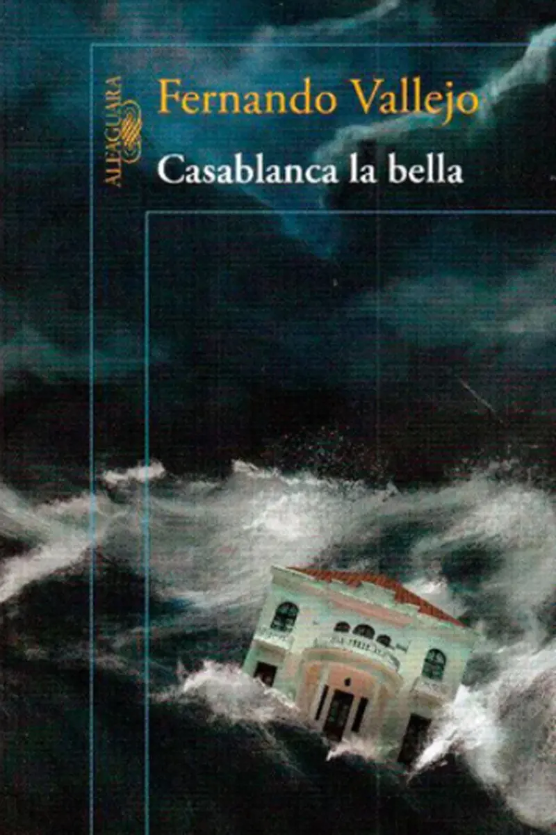 Casa blanca fernando vallejo