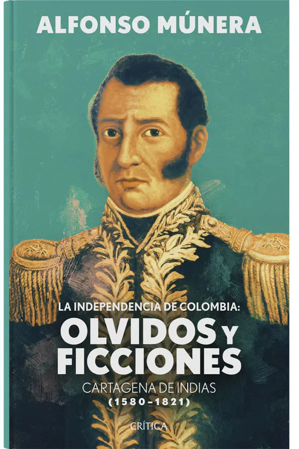 Independencia de Colombia, Olvidos y ficciones