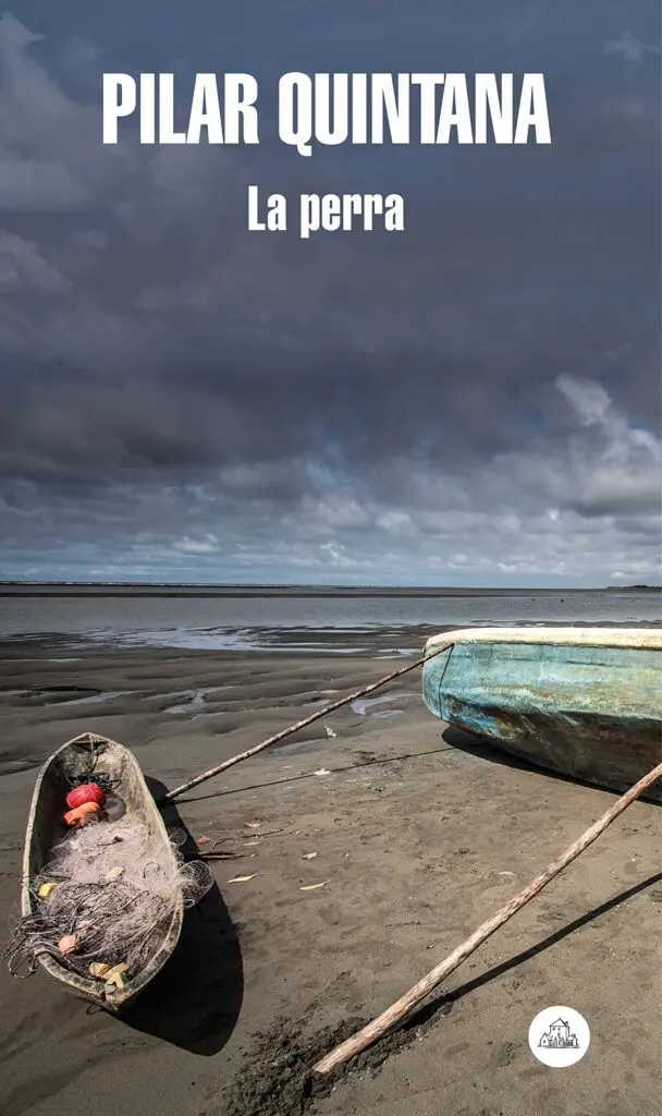 10 libros para comprender a Colombia por The Guardian La Perra Pilar Quintana