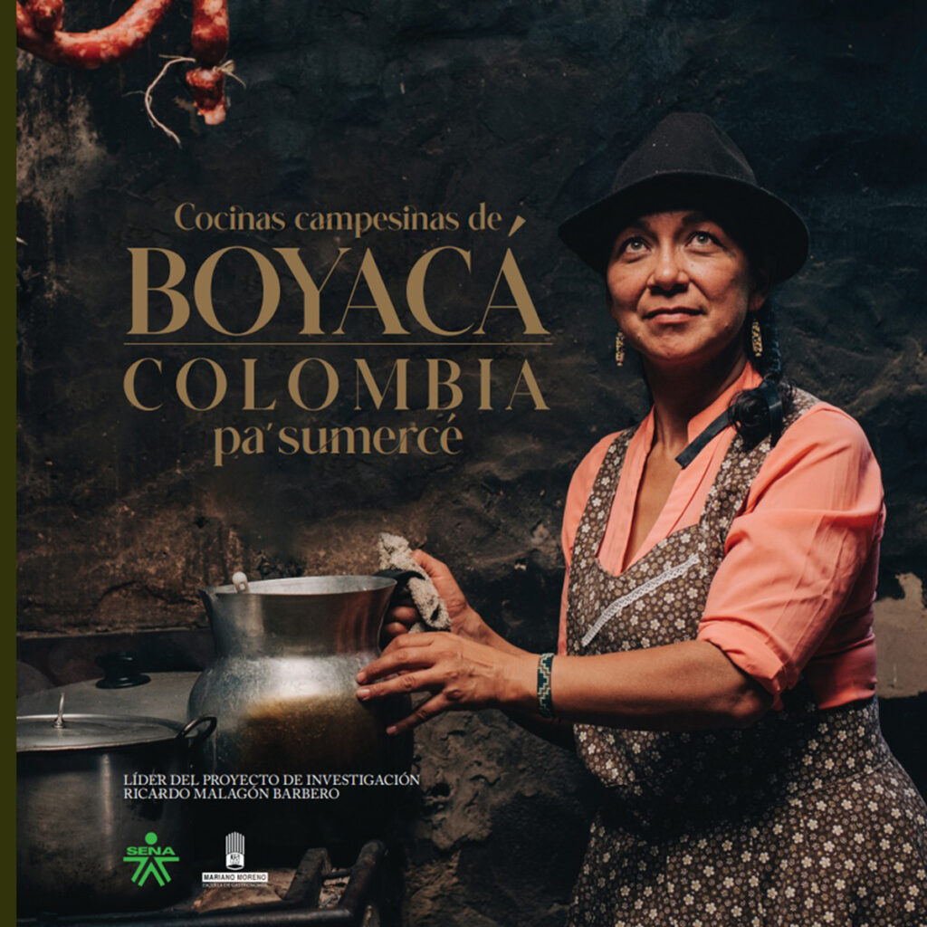 Cocinas campesinas de boyacá, colombia, pa’ sumercé